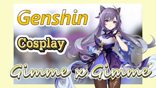 [Genshin, COSPLAY] Keqing Nhảy Gimme x Gimme