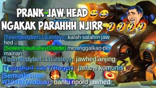 PRANK JAWHEAD LEMPAR TEMEN + GANGGUIN BUFF NYA LANGSUNG TOXIC + AFK JUGA - MOBILE LEGEND INDONESIA