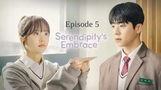 Serendipity’s Embrace (2024) Episode 5 English SUB