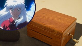 [Hộp Nhạc] InuYasha - Suy nghĩ du hành xuyên thời gian và không gian