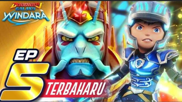 EP05 - BoBoiBoy Galaxy Windara  |  Kesatria Windara