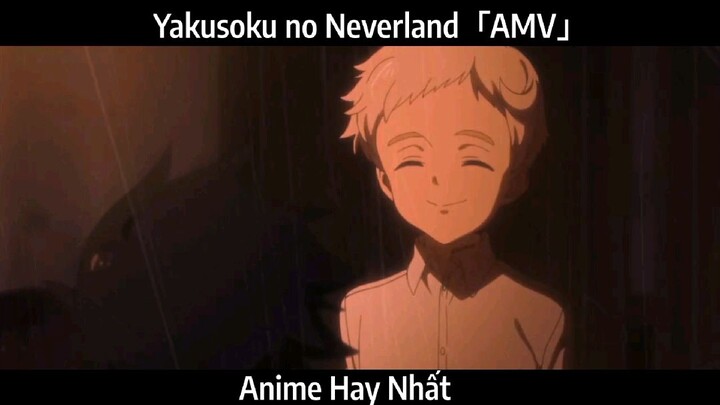 Yakusoku no Neverland「AMV」Hay Nhất