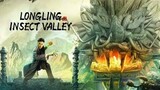 Longling Insect Valley [2022] °Action/Adventure/Fantasy