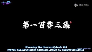 Shrouding the heavens eps 103 eng sub
