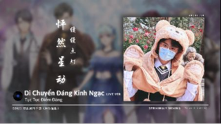 Di Chuyển Đáng Kinh Ngạc / 怦然星动 (Strikingly Moving) (LIVE ver.) - Tục Tục Điểm Đăng