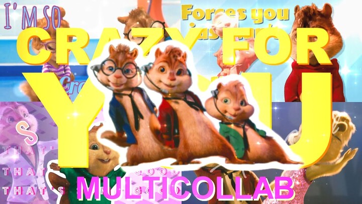 The Chipmunks - 'Crazy For You' [Multicollab]
