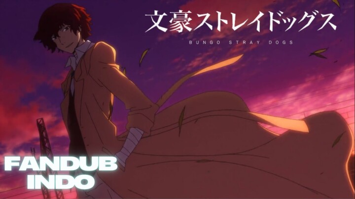 (Fandub indo) takdir yang Mengalir di Sungai ep 1 part 2 | Bungo stray dogs | By Mafusei
