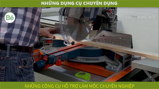 be6.2 - công cụ làm mộc chuyên nghiệp