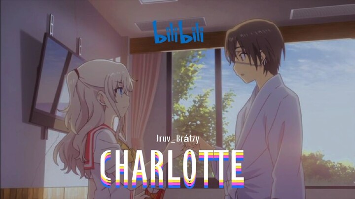Charlotte ~「AMV」~ Changes