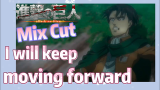 [Attack on Titan]  Mix Cut | I will keep moving forward