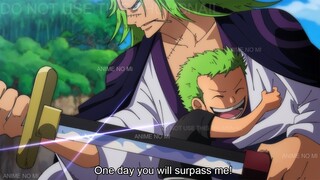 Cha của Zoro được tiết lộ!? Rất nhiều thứ được làm sáng tỏ tại Wano - One Piece