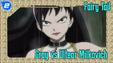 Fairy Tail|Gray vs Ultear Mikovich (I)_M2