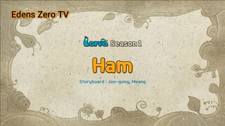 Larva 1 (Ep 13) Ham #Larva1