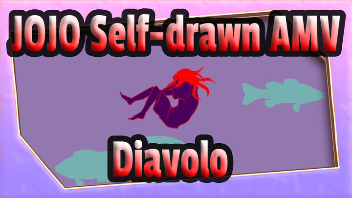 [JOJO Self-drawn AMV] Lili. (Diavolo Centric)