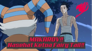 Nasehat Makarov, Master FairyTail❗❗