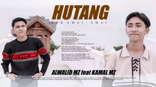 Alwalid MZ Feat Kamal MZ - Hutang ( Cover )