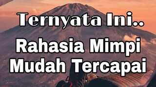 Motivasi Hidup - Rahasia Tercapai Mimpi. Dream Vs Reality