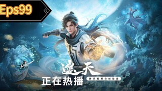 Shrouding The Heaven Eps99 sub indo