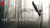 The Chestnut Man (2021) Episode 1
