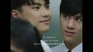 fic ohmnanon My dear my friend chapter 13 หรือกูจะชอบมึงเข้าแล้วจริงๆ