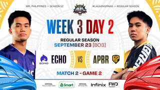 MPL PH S12 - W3D2 - ECHO vs APBR - GAME 2