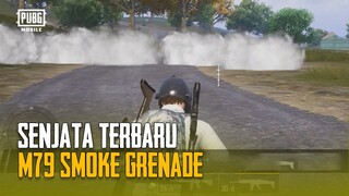 PUBG MOBILE | Senjata Terbaru M79 Smoke Grenade Launcher