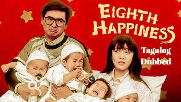 Eighth Happiness - Chinese Comedy [Tagalog Dubbed]