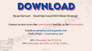 [WSOCOURSE.NET] Ryan Stewart – Steal Our Local SEO Client Strategy