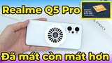 Hiệu năng Realme Q5 Pro khi gắn SÒ LẠNH: Siêu mát xứng đáng từng đồng!