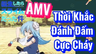 [Slime]AMV | Thời Khắc Đánh Đấm Cực Cháy