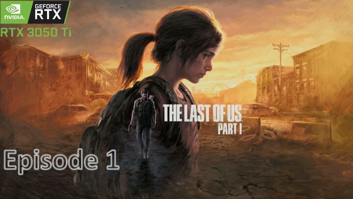 Episode 1 ｜ The Last of Us™ Part I ｜ Blind Game Play