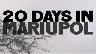 20 Days In Mariupol : Watch Full Movie : Link In Description