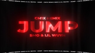 'JUMP' (CM1X REMIX) - SMO & Lil Wuyn | 95G