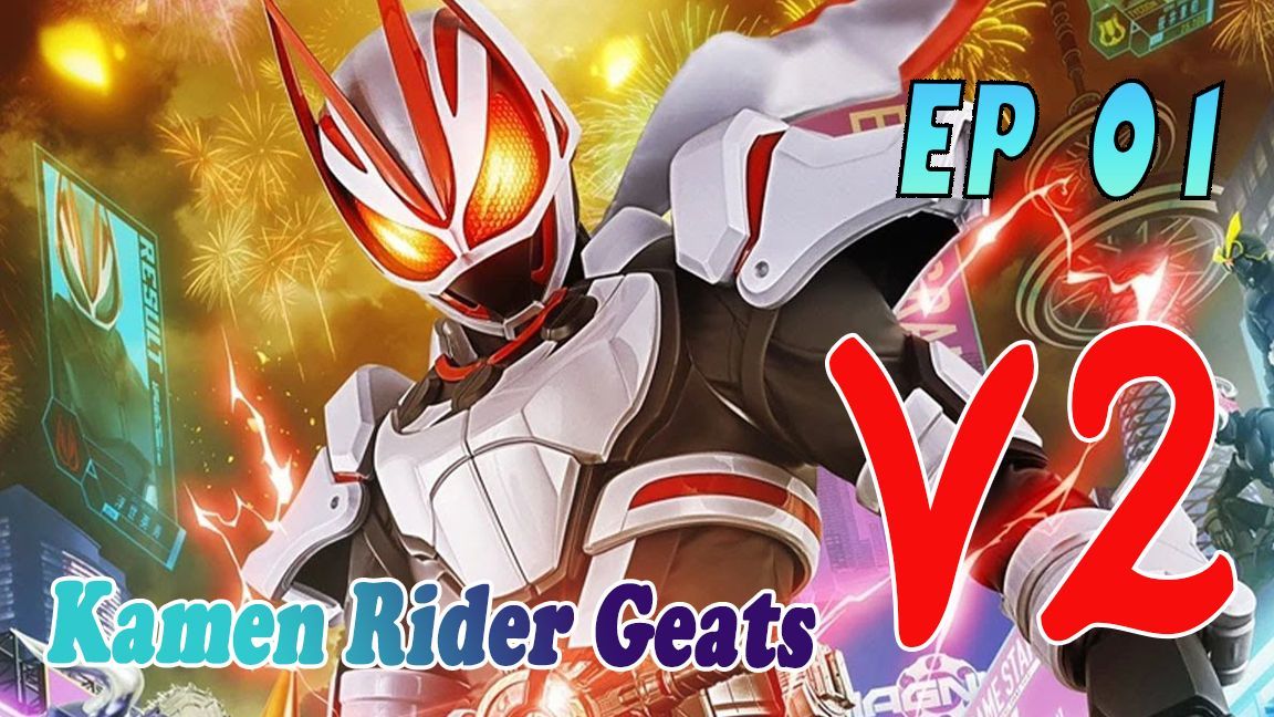 Kamen Rider Geats มาสค์ไรเดอร์กีสซ์ ตอนที่ 1-V2 พากย์ไทยเต็ม - Bilibili