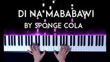 Di Na Mababawi by Sponge Cola Piano Cover with Sheet Music