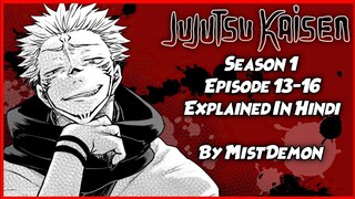 Jujutsu kaisen Anime Season 1 Episode 13-16 In Hindi | Explained By MistDemonᴴᴰ