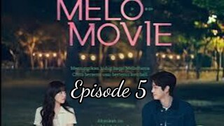 Melo Movie Season 1 [ Episode 5 ] Subtitle Indonesia