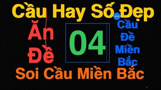 Cầu Hay Số Đẹp 668 ngày 04/8/2024 Soi Cầu lô-Soi Cầu Đề -cầu đề đẹp nhất -soi cầu miền Bắc