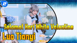 Selamat Hari White Valentine
Luo Tianyi_2