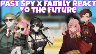 PAST SPY X FAMILY REACT TO THE FUTURE (PART 1)