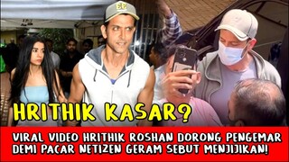 Heboh! Hrithik Roshan Dorong Penggemar Demi Pacar, Netizen Sebut Aktor Menjijikan