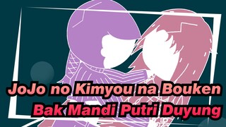 JoJo no Kimyou na Bouken
Bak Mandi Putri Duyung