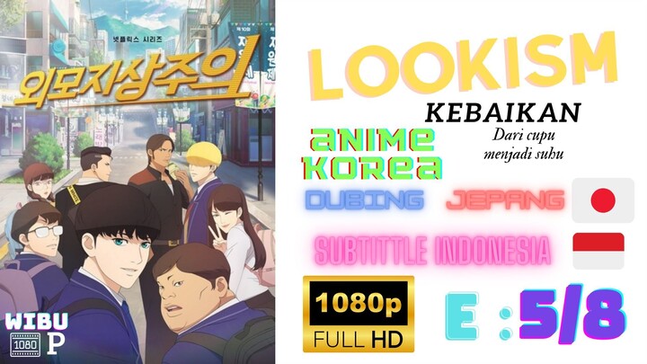 Lookism Ep 5 Anime Korea Sub Indo Dub Jepang