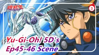 [Yu-Gi-Oh! 5D's] Ep45-46 Yusei vs. Earthbound Immortal Scene_3