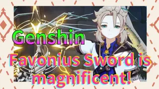 Favonius Sword is magnificent!