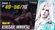 【Xian Ni】 Season 1 EP 49~56 - Renegade Immortal | Donghua - 1080P #YZDW