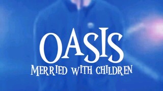 Oasis merried with children