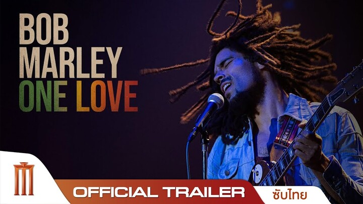 Bob Marley: One Love - Official Trailer [ซับไทย]