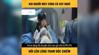 khi người máy cũng có suy nghĩ p1 #review