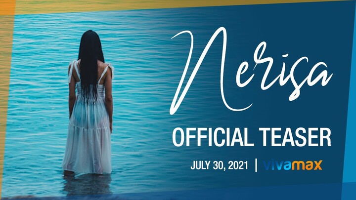 Nerisa OFFICIAL TEASER | Streaming this July 30!